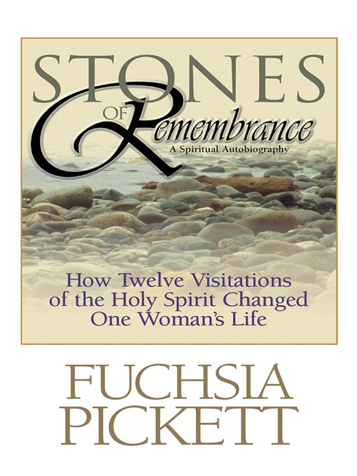 Title details for Stones of Remembrance by Fuchsia Pickett, ThD., D.D. - Wait list